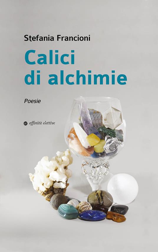 Calici di alchimie - Stefania Francioni - copertina