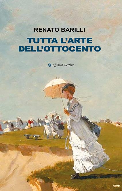 Tutta l'arte dell'Ottocento - Renato Barilli - copertina