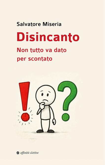 Disincanto. Non tutto va dato per scontato - Salvatore Miseria - copertina