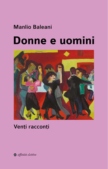 Donne e uomini. Venti racconti - Manlio Baleani - copertina