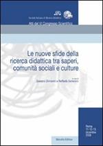 Le nuove sfide della ricerca didattica tra saperi, comunità sociali e culture