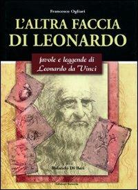 L'altra faccia di Leonardo. Favole e leggende di Leonardo da Vinci - Francesco Ogliari - copertina