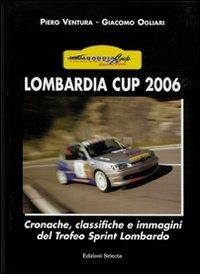Lombardia Cup 2006. Ediz. illustrata - Piero Ventura,Giacomo Ogliari - copertina