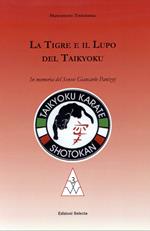 La tigre e il lupo del Taikyoku. In memoria del sensei Giancarlo Panizzi