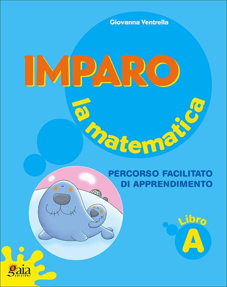 Matematica-Imparo la matematica. Libro A-Imparo la matematica. Libro B - 2