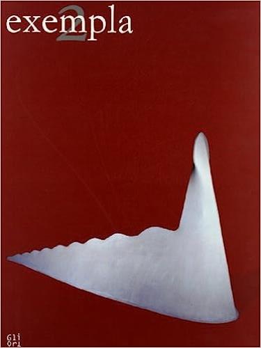Exempla. Vol. 2: Arte italiana nella vicenda europea 1960-2000. - Paola Di Felice,Bruno Corà,Mauro Panzera - copertina