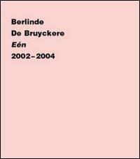 Berlinde de Bruyckere. Eén 2002-2004. Ediz. olandese, francese e inglese - copertina