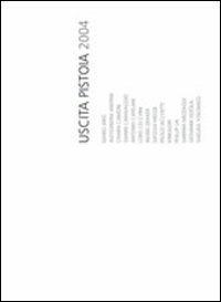Uscita Pistoia 2004. Ediz. italiana e inglese - copertina