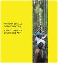 Fattoria di Celle. Collezione Gori. Walk through site specific art. Ediz. inglese - copertina