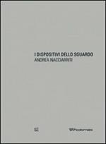 Andrea Nacciarriti. I dispositivi dello sguardo