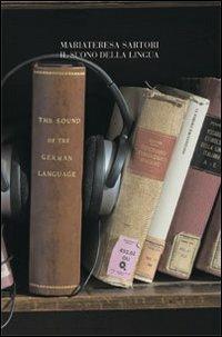 Maria Teresa Sartori. Il suono della lingua. Ediz. italiana e inglese - copertina