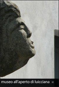 Museo all'aperto di Luicciana. Ediz. italiana e inglese - copertina