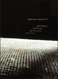 Dettagli. Andrea Paoletti - copertina