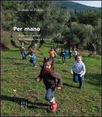Per mano. Pistoia: itinerari dei bambini nella natura - copertina