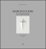 Marcello Jori. La conversione