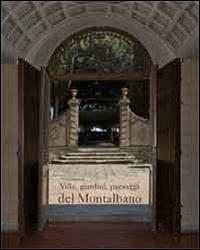 Ville, giardini, paesaggi del Montalbano - Giuseppina Carla Romby,Chetti Barni - copertina