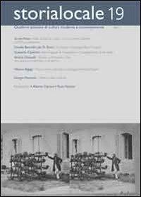 Storia locale. Quaderni pistoiesi di cultura moderna e contemporanea. Vol. 19 - copertina