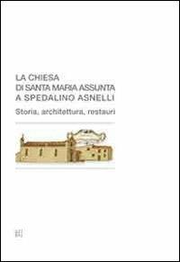 La chiesa di Santa Maria Assunta a Spedalino Asnelli - copertina