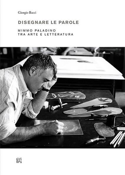 Disegnare le parole. Mimmo Paladino tra arte e letteratura. Ediz. multilingue - Giorgio Bacci - copertina