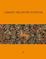 L' arazzo «millefiori» di Pistoia