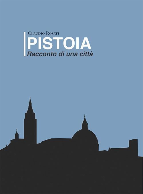 Pistoia - Claudio Rosati - copertina