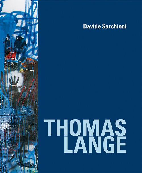 Thomas Lange. Catalogo della mostra (Palermo, 7 luglio-10 settembre 2017). Ediz. italiana e tedesca - copertina