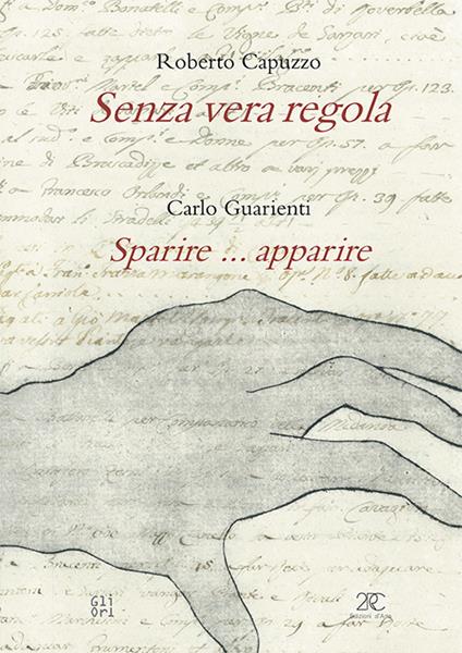 Senza vera regola-Sparire... apparire - Roberto Capuzzo,Carlo Guarienti - copertina