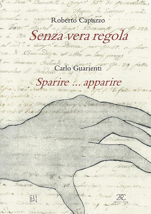 Senza vera regola-Sparire... apparire - Roberto Capuzzo,Carlo Guarienti - copertina