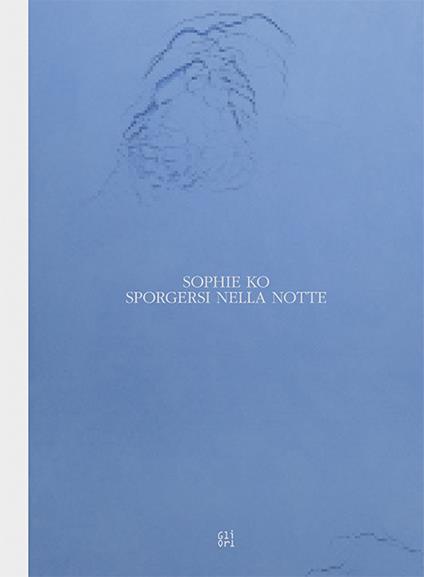 Sophie KO. Sporgersi nella notte. Ediz. italiana e inglese - Marina Dacci,Maurizio Guerri,Gaspare Luigi Marcone - copertina