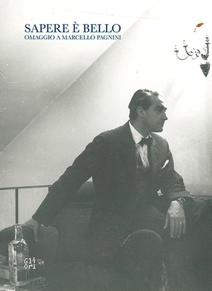 Sapere è bello. Omaggio a Marcello Pagnini - copertina