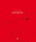 Vittorio Messina. Dishabitat. Ediz. italiana e inglese