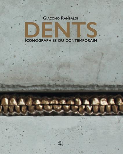 Giacomo Rambaldi. Dents Iconographies du contemporain - copertina