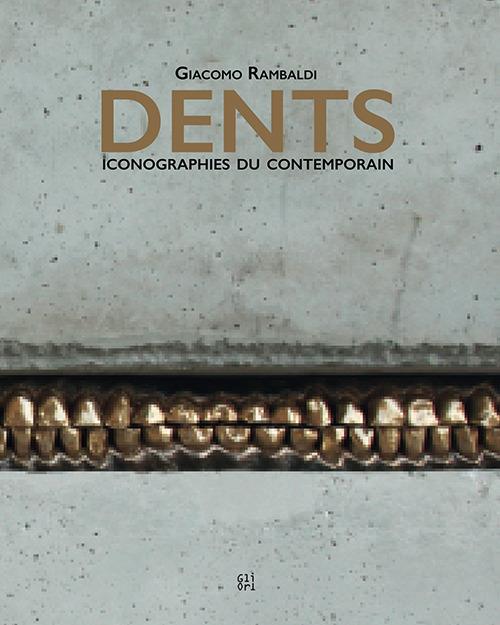 Giacomo Rambaldi. Dents Iconographies du contemporain - copertina