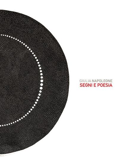 Giulia Napoleone. Segno e poesia. Ediz. italiana e inglese - Rosa Pierno - copertina