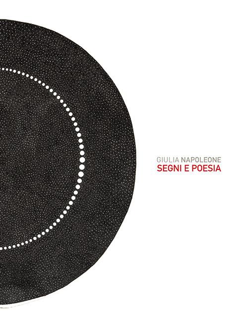 Giulia Napoleone. Segno e poesia. Ediz. italiana e inglese - Rosa Pierno - copertina