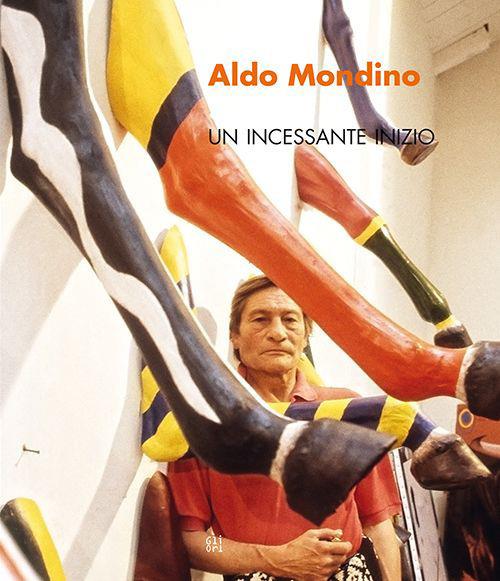 Aldo Mondino. Start. Un incessante inizio. Ediz. italiana e inglese - Vittoria Coen - copertina