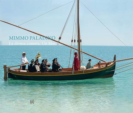 Mimmo Paladino. La divina cometa. Un film. Ediz. italiana e inglese - Emiliano Morreale - copertina