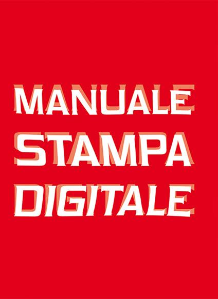 Manuale stampa digitale - Roberto Pace - copertina