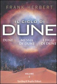 Il ciclo di Dune: Dune-Messia di Dune-I figli di Dune. Vol. 1 - Frank Herbert - copertina
