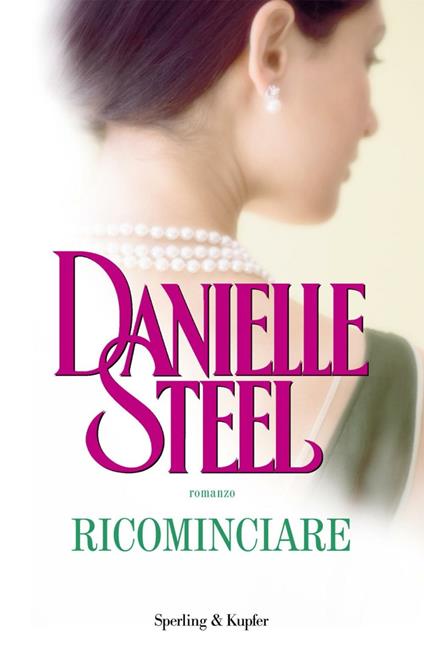 Ricominciare - Danielle Steel,Grazia Maria Griffini - ebook