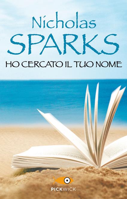 Ho cercato il tuo nome - Nicholas Sparks,Alessandra Petrelli - ebook
