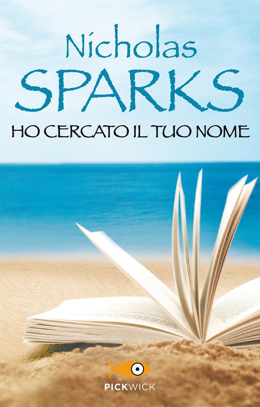 Ho cercato il tuo nome - Nicholas Sparks,Alessandra Petrelli - ebook