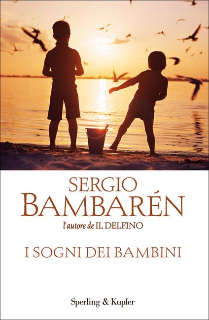 I sogni dei bambini - Sergio Bambarén,Chiara Brovelli - ebook