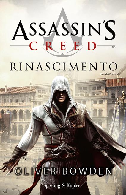 Assassin's Creed. Rinascimento - Oliver Bowden,Marina Deppisch,Tullio Dobner - ebook