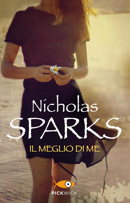 Il meglio di me - Nicholas Sparks,Alessandra Petrelli - ebook