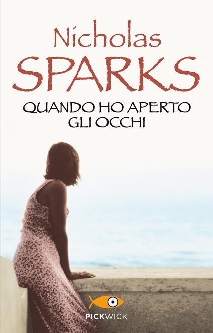 Quando ho aperto gli occhi - Nicholas Sparks,Alessandra Petrelli - ebook