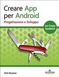 Creare App per Android. Progettazione e sviluppo - Chris Haseman,N. Fino - ebook