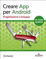 Creare App per Android. Progettazione e sviluppo