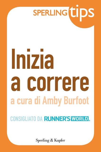 Inizia a correre - Amby Burfoot - ebook