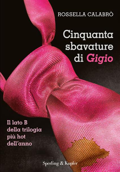 Cinquanta sbavature di Gigio - Rossella Calabrò - ebook